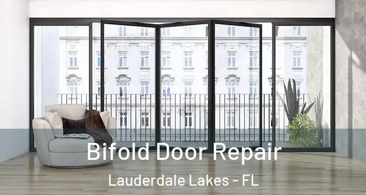  Bifold Door Repair Lauderdale Lakes - FL