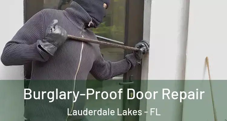  Burglary-Proof Door Repair Lauderdale Lakes - FL