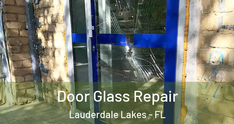  Door Glass Repair Lauderdale Lakes - FL