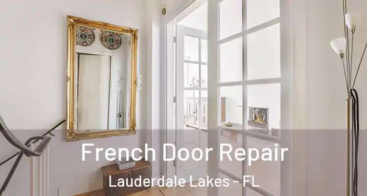 French Door Repair Lauderdale Lakes - FL