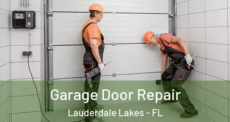  Garage Door Repair Lauderdale Lakes - FL