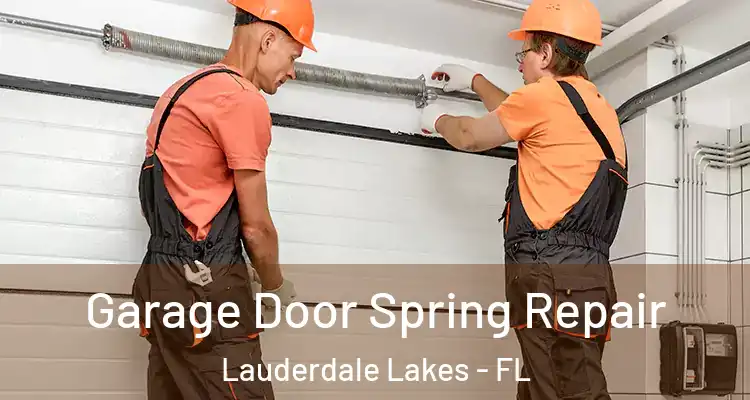  Garage Door Spring Repair Lauderdale Lakes - FL
