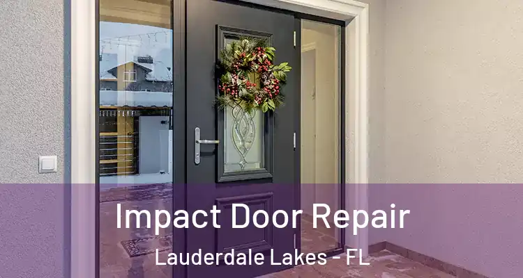  Impact Door Repair Lauderdale Lakes - FL