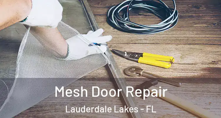  Mesh Door Repair Lauderdale Lakes - FL