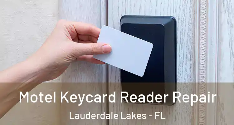  Motel Keycard Reader Repair Lauderdale Lakes - FL