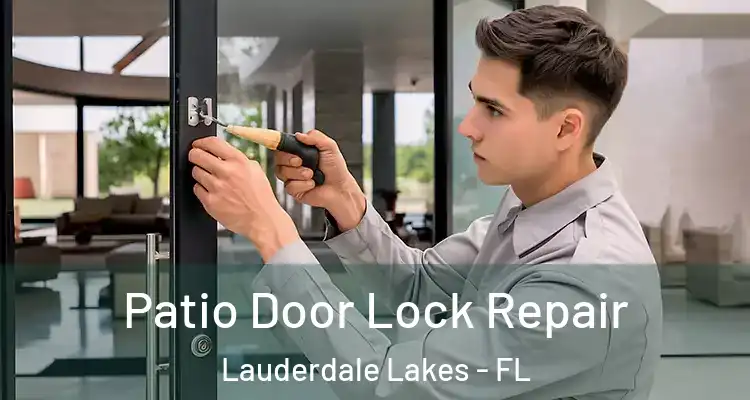  Patio Door Lock Repair Lauderdale Lakes - FL