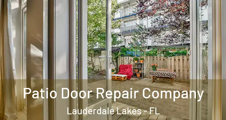  Patio Door Repair Company Lauderdale Lakes - FL