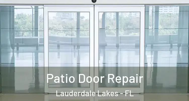  Patio Door Repair Lauderdale Lakes - FL
