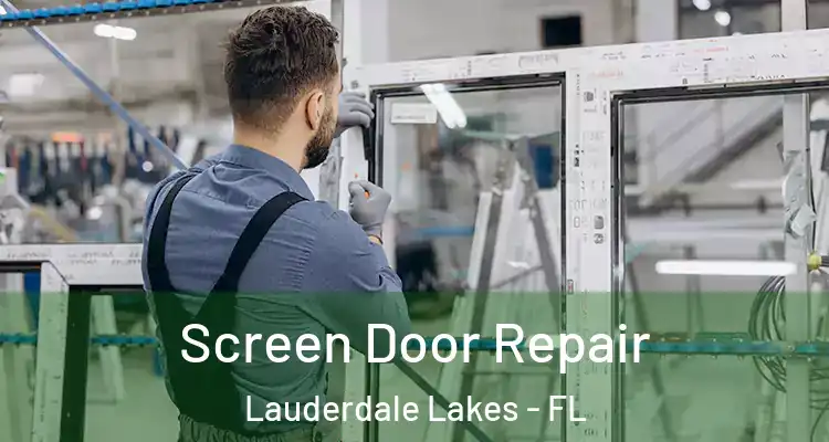  Screen Door Repair Lauderdale Lakes - FL