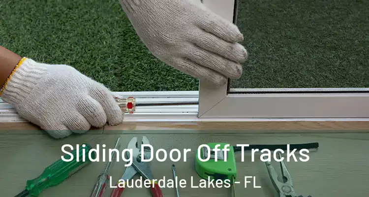  Sliding Door Off Tracks Lauderdale Lakes - FL