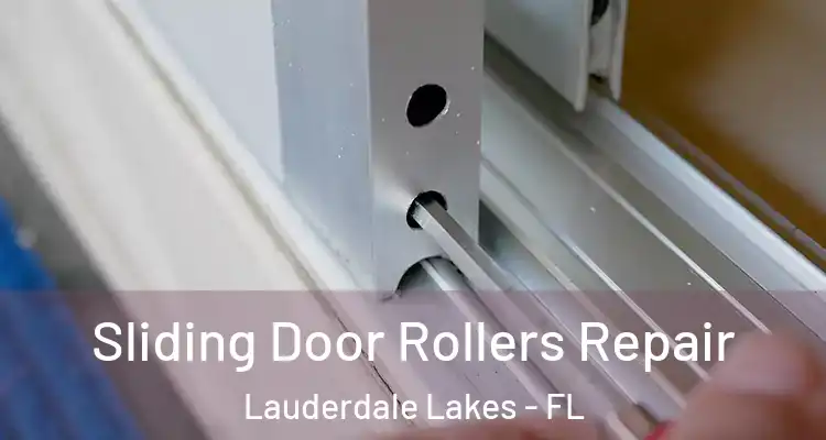  Sliding Door Rollers Repair Lauderdale Lakes - FL