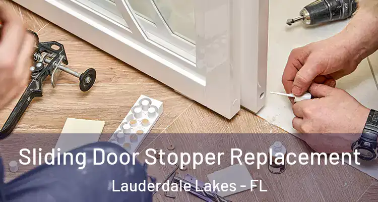  Sliding Door Stopper Replacement Lauderdale Lakes - FL