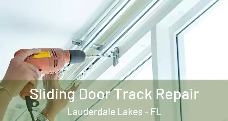  Sliding Door Track Repair Lauderdale Lakes - FL