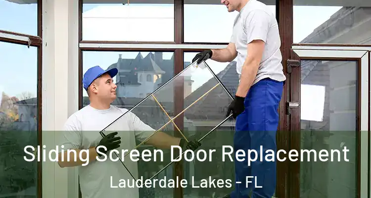  Sliding Screen Door Replacement Lauderdale Lakes - FL