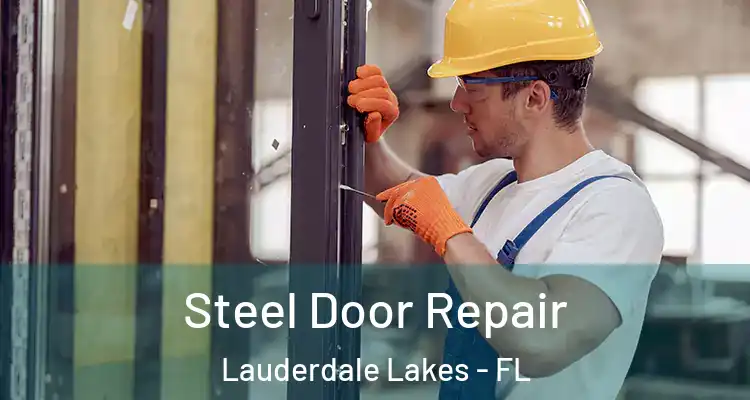 Steel Door Repair Lauderdale Lakes - FL